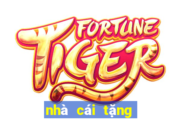 nhà cái tặng 100k miễn phí