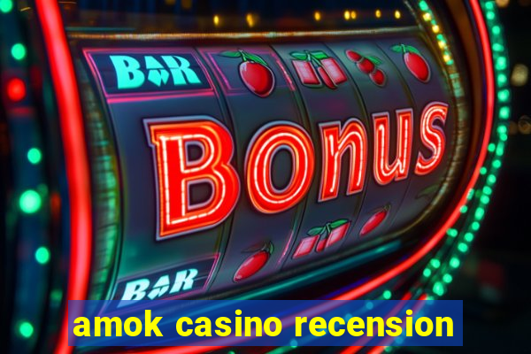 amok casino recension