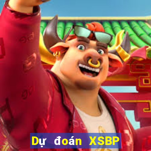 Dự đoán XSBP ngày 10