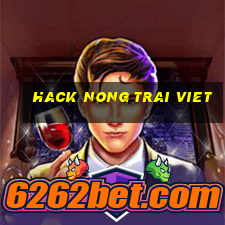 hack nong trai viet