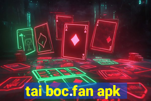 tai boc.fan apk