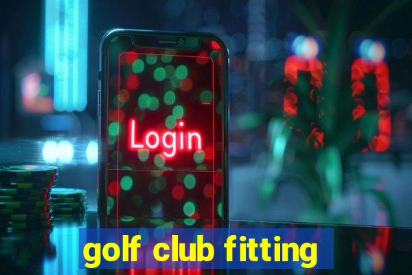 golf club fitting