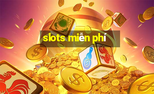 slots miễn phí