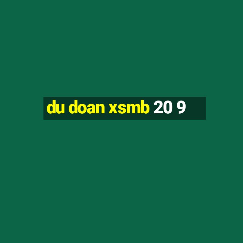 du doan xsmb 20 9