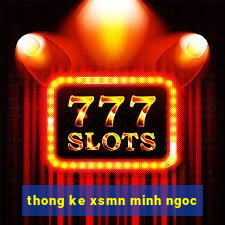 thong ke xsmn minh ngoc