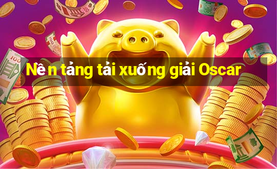 Nền tảng tải xuống giải Oscar