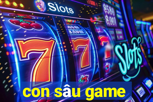 con sâu game