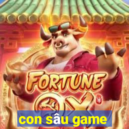 con sâu game