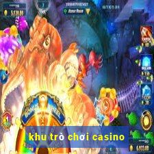 khu trò chơi casino