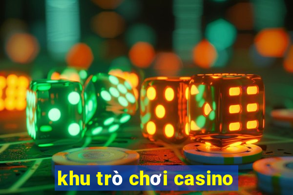 khu trò chơi casino