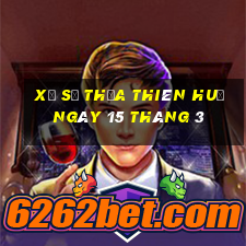 xổ số thừa thiên huế ngày 15 tháng 3