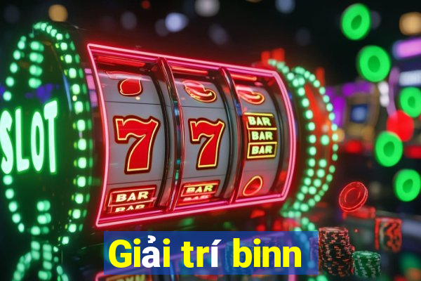 Giải trí binn