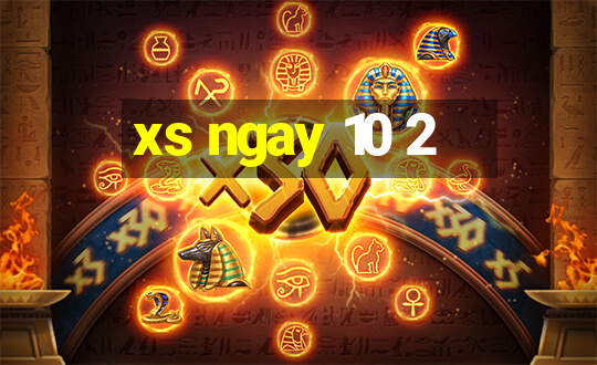 xs ngay 10 2