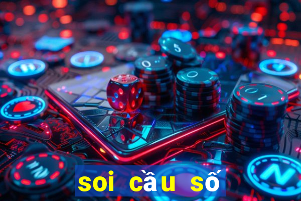 soi cầu số đá miền nam