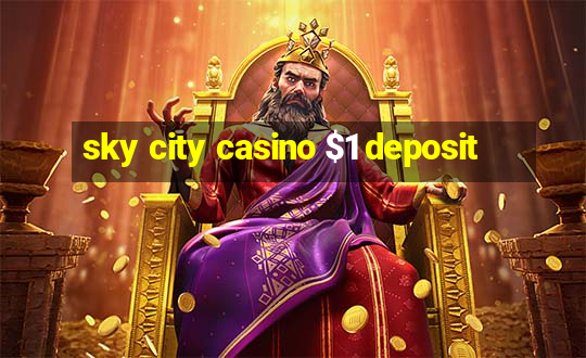 sky city casino $1 deposit