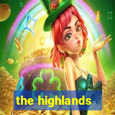 the highlands