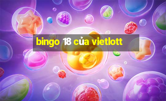 bingo 18 của vietlott