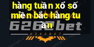 hàng tuần xổ số miền bắc hàng tuần