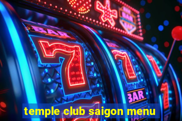 temple club saigon menu