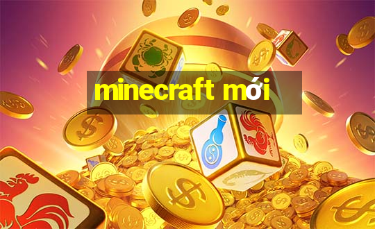 minecraft mới