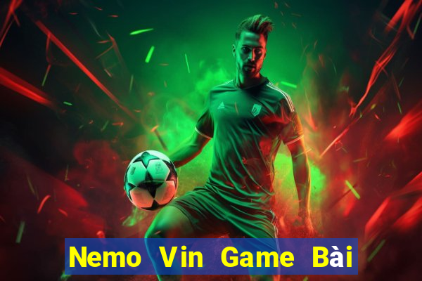 Nemo Vin Game Bài Ma Thuật