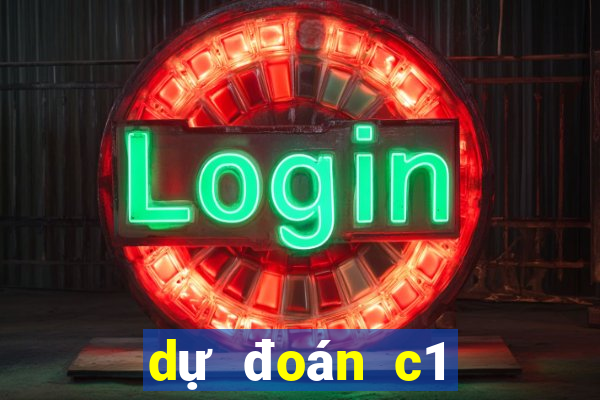 dự đoán c1 hôm nay