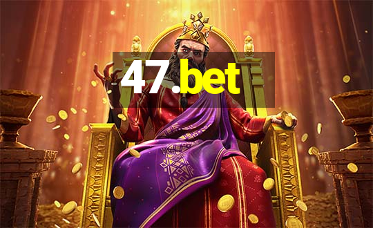 47.bet