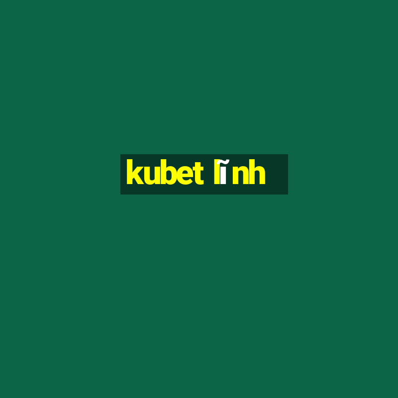 kubet lĩnh