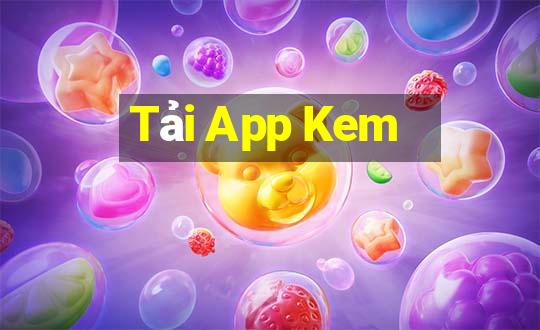 Tải App Kem