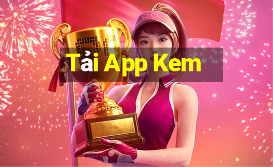 Tải App Kem