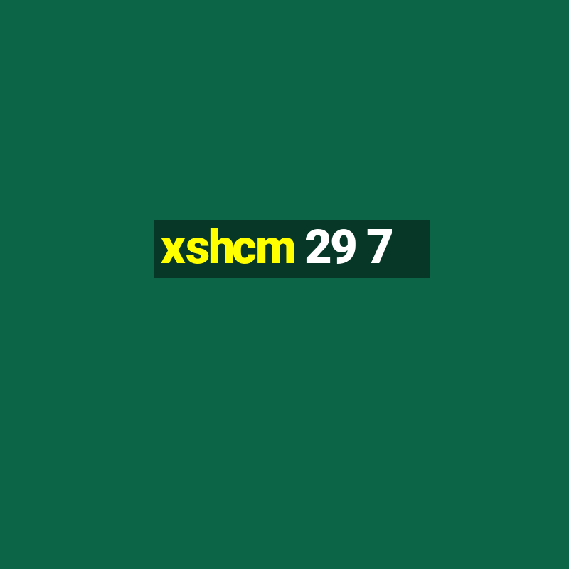 xshcm 29 7