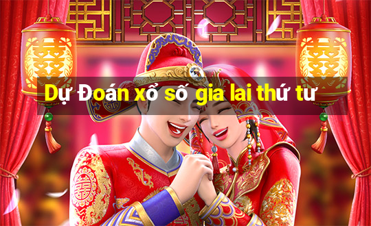 Dự Đoán xổ số gia lai thứ tư