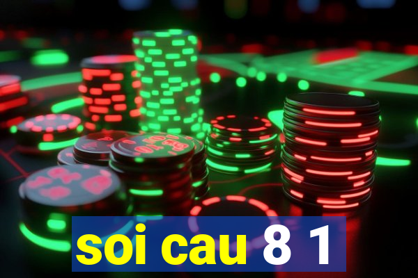 soi cau 8 1