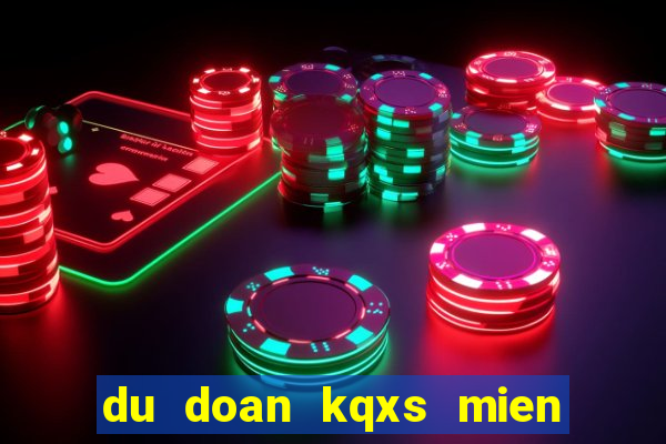 du doan kqxs mien trung ngay hom nay