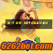 kết quả u21 châu âu