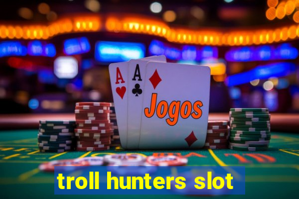 troll hunters slot