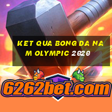 ket qua bong da nam olympic 2020