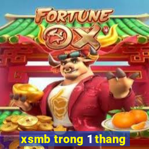 xsmb trong 1 thang