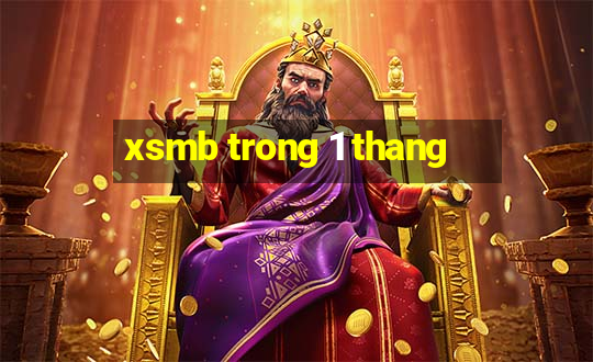 xsmb trong 1 thang