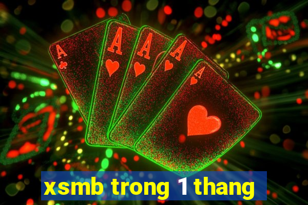 xsmb trong 1 thang