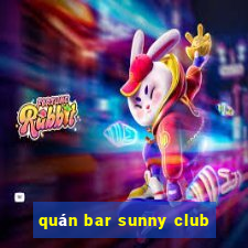 quán bar sunny club