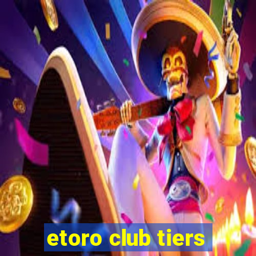 etoro club tiers