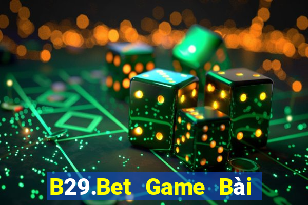 B29.Bet Game Bài Quay Hũ