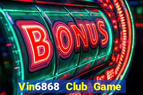 Vin6868 Club Game Bài 247