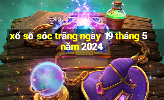 xổ số sóc trăng ngày 19 tháng 5 năm 2024