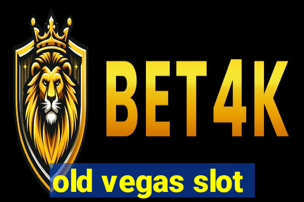 old vegas slot