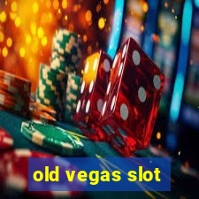 old vegas slot