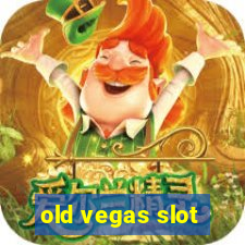 old vegas slot