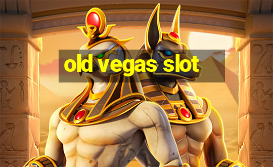 old vegas slot