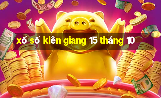 xổ số kiên giang 15 tháng 10